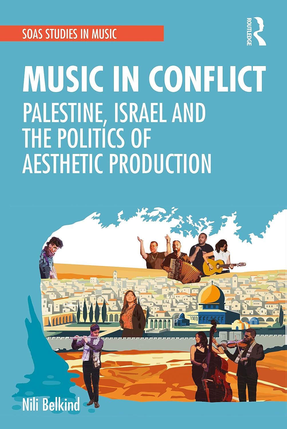 Mendengarkan Konflik: Musik, Identitas, dan Politik Palestina-Israel